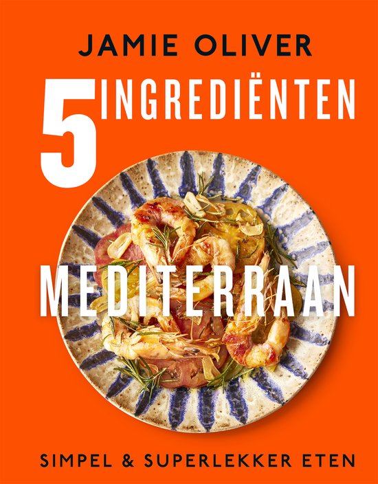5 Ingrediënten Mediterraan – Jamie Oliver